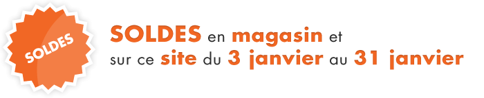 SOLDES en magasin et sur ce site du 1 janvier au 31 janvier