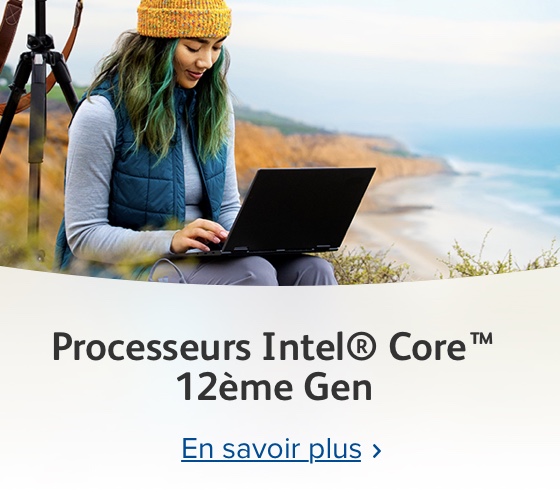 Processeurs Intel® Core™ 12ème Gen : au cœur de toutes vos activités