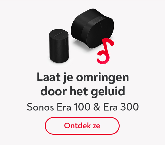 Sonos Era 100 en Era 300 speakers: laat je omringen door het geluid